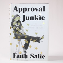 SIGNED Approval Junkie By Faith Salie 2016 Hardcover Book 1st Edition w/DJ Good - £12.64 GBP