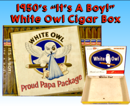 1950&#39;s &quot;IT&#39;S A BOY&quot; WHITE OWL CIGAR BOX  &quot;HAVANA BLEND&quot; PROUD PAPA PACKAGE - $25.19