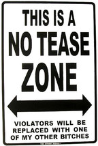 No Tease Zone Violators will be Replaced Side Piece Aluminum Sign - £14.10 GBP