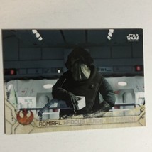 Rogue One Trading Card Star Wars #61 Admiral Raddus Leads The Mission - $1.97