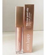 Sara Happ the Rose Gold Slip One luxe Gloss  0.21 oz , NIB - $24.74