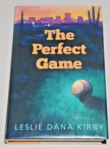 The Perfect Game By Leslie Kirby First Edition 1st Printing 2015 - £31.49 GBP