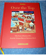 Neiman-Marcus-Over the Top HB w/Pastedown-2010-144 pages - $20.00