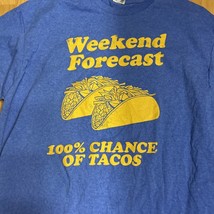 Weekend Forecast 100% Chance Of Tacos Blue Yellow Graphic T-Shirt Size X-Large - £9.46 GBP