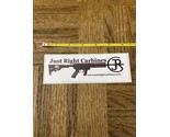 Auto Decal Sticker Just Right Carbines - $49.38