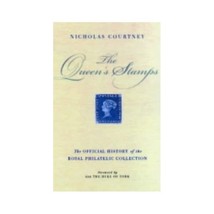 Queen&#39;s Stamps: The Authorised History of the Royal Philatelic Collection Nichol - $33.00