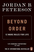 Beyond Order : 12 More Rules for Life By Jordan B. Peterson (English, Pa... - $15.00