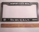 LICENSE PLATE Plastic Car Tag Frame NEWPORT / COSTA MESA SUBURBAN GMC 14D - £22.77 GBP