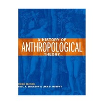 A History of Anthropological Theory Erickson, Paul A. - £19.30 GBP