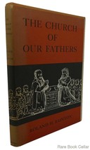 Roland H. Bainton The Church Of Our Fathers 2nd Edition 1st Printing - £39.33 GBP