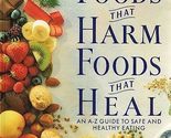 Foods That Harm, Foods That Heal: An A - Z Guide to Safe and Healthy Eat... - £2.34 GBP