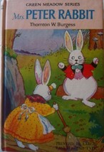 MRS. PETER RABBIT. Green Meadow Series [Hardcover] [Jan 01, 1920] Burgess, Thorn - $19.79