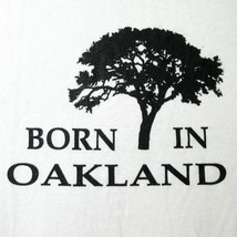 Born in Oakland Tree Custom Print Fruit of the Loom White T-Shirt Sz M, ... - £11.97 GBP