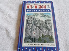 Wit &amp; wisdom of the presidents [Hardcover] Eric Ethier &amp; American Preisidents - £2.76 GBP
