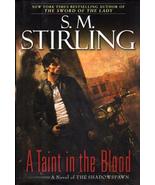 A Taint in the Blood: A Novel of the Shadowspawn [Hardcover] Stirling, S... - $2.93