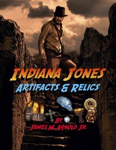 Indiana Jones Artifact and Relic Book &amp; Map, Full Color, Two Free Related Maps - £39.77 GBP