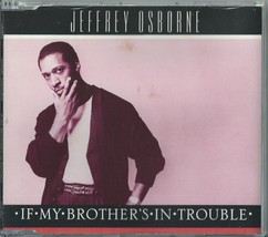 Jeffrey Osborne - If My Brother&#39;s In Trouble 1991 Uk Cd Producer: Shep Pettibone - £9.92 GBP