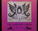 Edward Gorey THE HAPLESS CHILD First English Language Hardcover Edition ... - $26.99
