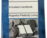 MOML Legal Treatises 1800-1926 A trustee&#39;s handbook Augustus Peabody Lor... - $21.77