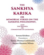 The Sankhya Karika or Memorial Verses on the Sankhya Philosophy: Also the Bhashy - £21.42 GBP