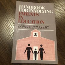 Handbook For Involving Parents In Education By Doris K Williams - £14.24 GBP