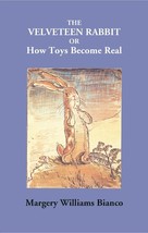 The Velveteen Rabbit Or How Toys Become Real [Hardcover] - £20.39 GBP