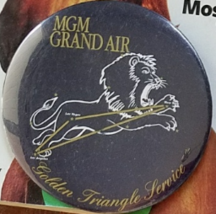MGM GRAND AIR Golden Traingle Service  MGM Grand 3&quot; Vintage Pinback Button - £15.65 GBP