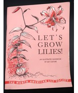 Let&#39;s Grow Lilies An Illustrated Handbook of Lily Culture by Virginia Howie - $365.45 MXN