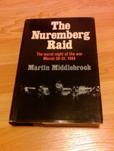 The Nuremburg Raid: The Worst Night of the War March 30-31, 1944 [Hardco... - £6.28 GBP