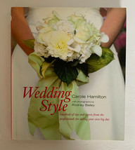 Wedding Style by Carole Hamilton Hardcover Book, Brand New, Ryland Peters Small - £11.67 GBP