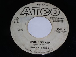 Bobby Darin Splish Splash Promo 45 Rpm Record Atco Label POOR - £9.53 GBP