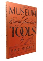 Eric Sloane A Museum Of Early American Tools 1st Edition 1st Printing - £55.21 GBP