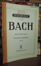 Bach, Johann Sebastian KANTATE NR. 4 Christ Lag in Todesbanden Vintage Copy - £66.23 GBP