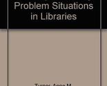 It Comes With the Territory: Handling Problem Situations in Libraries Tu... - $2.93