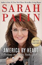 SIGNED Sarah Palin  America By Heart Reflections on Family, Faith, and F... - $18.39