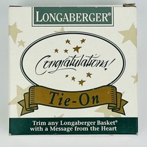 Longaberger baskets Congratulations Tie On Vintage 1994 New in Box, USA Made - £7.78 GBP