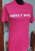 Perfect Bitch Tshirt Woman&#39;s Size Medium Bright Pink - $13.00