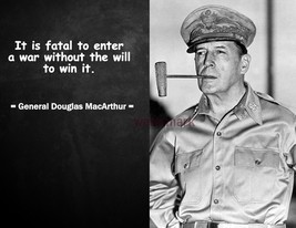 GENERAL DOUGLAS MACARTHUR FAMOUS QUOTE PHOTO PRINT IT IS FATAL TO ENTER ... - $4.95+