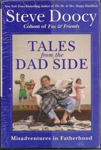 Tales from the Dad Side : Misadventures in Fatherhood by Steve Doocy HC/DJ - $9.49