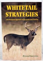 Whitetail Strategies - A No-Nonsense Approach To Successful Deer Hunting - $7.57
