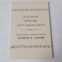 Folk Songs from the West Virginia Hills by Patrick W. Gainer 1975 paperback - £9.57 GBP