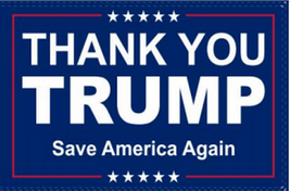 Thankyou Trump Save America Again SAG USA M A G A Blue 3X5 Flag Rough Tex® 100D - £14.81 GBP