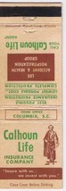 Matchbook Cover Calhoun Life Insurance Co Columbia SC - $0.72