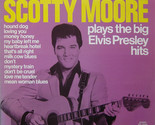 Elvis Presley&#39;s Original Guitarist Scotty Moore Plays The Big Elvis Pres... - £31.31 GBP