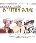 Western Swing: As Good As It Gets [Audio CD] Roy Rogers; Gene Autry; Bob... - $27.68