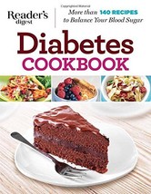 Diabetes Cookbook: More Than 140 Recipes to Balance Your Blood Sugar Edi... - $5.88