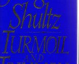 Turmoil and Triumph My Years As Secretary of State George P. Shultz - $4.13