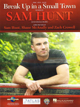 Break Up in a Small Town by Sam Hunt for Piano, Vocal and Guitar (HL0015... - £5.58 GBP