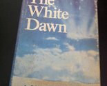 The White Dawn: An Eskimo Saga James Houston - $2.93