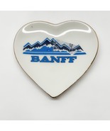 Collecter Dish Banff Alberta Canada Souvenir Vintage Small Heart 4.25x4&quot; - £6.08 GBP